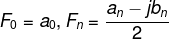 F_{0}=a_{0},F_{n}=\frac{a_{n}-jb_{n}}{2}