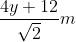 frac {4y+12}{sqrt {2}}m