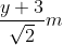 frac {y+3}{sqrt {2}}m