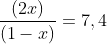 frac{(2x)}{(1-x)}=7,4