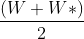 \frac{(W+W*)}{2}