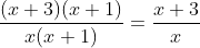 \frac{(x+3)(x+1)}{x(x+1)}=\frac{x+3}{x}