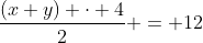 frac{(x+y) cdot 4}{2} = 12