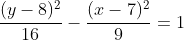 frac{(y-8)^2}{16}-frac{(x-7)^2}{9}=1