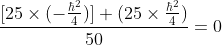 \frac{[25\times(-\frac{\hbar^{2}}{4})]+(25\times\frac{\hbar^{2}}{4})}{50}=0