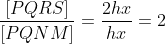 frac{[PQRS]}{[PQNM]}=frac{2hx}{hx}=2