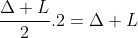 frac{Delta L}{2}.2=Delta L