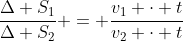 frac{Delta S_1}{Delta S_2} = frac{v_1 cdot t}{v_2 cdot t}