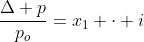 frac{Delta p}{p_{o}}=x_{1} cdot i