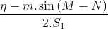 \frac{\eta-m.\sin{(M-N)}}{2.S_{1}}