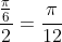 frac{frac{pi}{6}}{2}=frac{pi}{12}