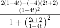 \frac{\frac{2(1-4 t)-(-4)(2 t+2)}{(1-4 t)^2}}{1+\left(\frac{2 t+2}{1-4 t}\right)^2}