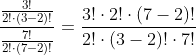 \frac{\frac{3!}{2!\cdot (3-2)!}}{\frac{7!}{2!\cdot (7-2)!}}=\frac{3!\cdot 2!\cdot (7-2)!}{2!\cdot (3-2)!\cdot 7!}