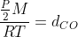 frac{frac{P}{2}M}{RT}=d_{CO}