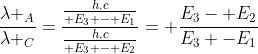 frac{lambda _A}{lambda _C}=frac{frac{h.c}{ E_3 - E_1}}{frac{h.c}{ E_3 - E_2}}= frac{E_3- E_2}{E_3 -E_1}