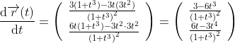 \frac{\mathrm{d} \overrightarrow{r}(t)}{\mathrm{d} t}=\left( \begin{array}{lclclcl} \frac{3(1+t^3)-3t(3t^2)}{\left (1+t^3 \right )^2}\\\frac{6t(1+t^3)-3t^2\cdot 3t^2}{\left (1+t^3 \right )^2} \end{array}\right )=\left( \begin{array}{lclclcl} \frac{3-6t^3}{\left (1+t^3 \right )^2}\\\frac{6t-3t^4}{\left (1+t^3 \right )^2} \end{array}\right )