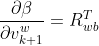 \frac{\partial \beta }{\partial v^w_{k+1}}=R^T_{wb}