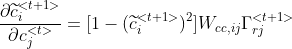 \frac{\partial \widetilde{c}_i^{<t+1>}}{\partial c^{<t>}_j}=[1-(\widetilde{c}_i^{<t+1>})^2]W_{cc,ij}\Gamma^{<t+1>}_{rj}