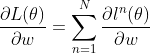 \frac{\partial L(\theta )}{\partial w}=\sum_{n=1}^{N}\frac{\partial l^{n}(\theta )}{\partial w}