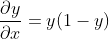 \frac{\partial y}{\partial x}=y(1-y)
