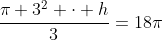 frac{pi 3^2 cdot h}{3}=18pi