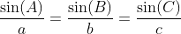 \frac{\sin(A)}{a}=\frac{\sin(B)}{b}=\frac{\sin(C)}{c}