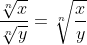 \frac{\sqrt[n]{x}}{\sqrt[n]{y}}=\sqrt[n]{\frac{x}{y}}