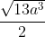 \frac{\sqrt{13 a^3}}{2}