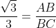 frac{sqrt{3}}{3}=frac{AB}{BC}