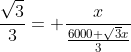 frac{sqrt{3}}{3}= frac{x}{frac{6000+sqrt{3}x}{3}}