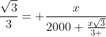 frac{sqrt{3}}{3}= frac{x}{2000+frac{xsqrt{3}}{3 }}