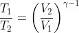 \frac{{{T_1}}}{{{T_2}}} = {\left( {\frac{{{V_2}}}{{{V_1}}}} \right)^{\gamma - 1}}
