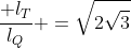 frac{ l_T}{l_Q} =sqrt{2sqrt{3}}