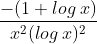 \frac{-(1+log\: x)}{x^{2}(log\: x)^{2}}