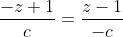 frac{-z+1}{c}=frac{z-1}{-c}