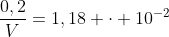 frac{0,2}{V}=1,18 cdot 10^{-2}