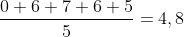 frac{0+6+7+6+5}{5}=4,8