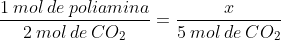 frac{1:mol:de:poliamina}{2:mol:de:CO_2}=frac{x}{5:mol:de:CO_2}