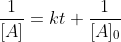 \frac{1}{[A]}=kt+\frac{1}{[A]_0}