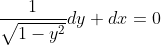 \frac{1}{\sqrt{1-y^{2}}}dy+dx=0