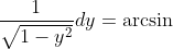 \int \frac{1}{\sqrt{1-y^{2}}}dy=\arcsin x +C_1