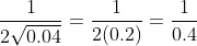 f'(a)= \frac{1}{2\sqrt{0.04}}=\frac{1}{2(0.2)}=\frac{1}{0.4}