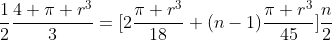 frac{1}{2}frac{4 pi r^3}{3}=[2frac{pi r^3}{18}+(n-1)frac{pi r^3}{45}]frac{n}{2}