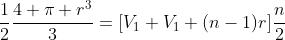 frac{1}{2}frac{4 pi r^3}{3}=[V_1+V_1+(n-1)r]frac{n}{2}