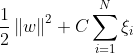 \frac{1}{2}\left \| w \right \|^{2}+C\sum^{N}_{i=1}\xi_{i}