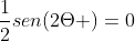 sen^{2}Theta - 2cos^{2}Theta +frac{1}{2}sen(2Theta )=0