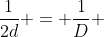 frac{1}{2d} = frac{1}{D} + frac{1}{D_{w}}