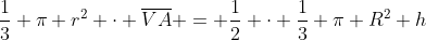 frac{1}{3} pi r^{2} cdot overline{VA} = frac{1}{2} cdot frac{1}{3} pi R^{2} h