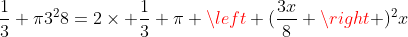 frac{1}{3} pi3^{2}8=2	imes frac{1}{3} pi left (frac{3x}{8} ight )^{2}x