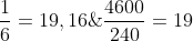 frac{4600}{240}=19+frac{1}{6}=19,16; dias